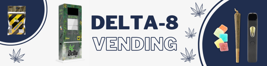 Delta 8 Vending Machines