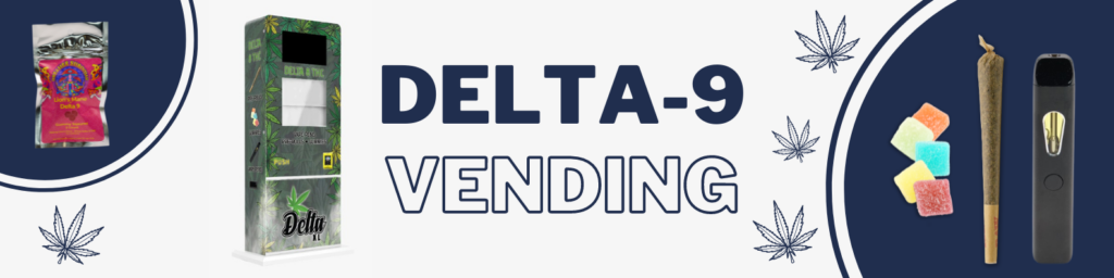Delta 9 Vending Machines