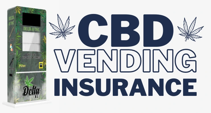 CBD Vending Machine Insurance