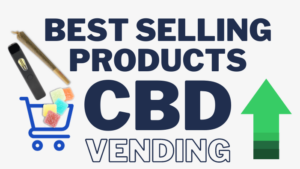 Best Selling CBD Vending Machine Products