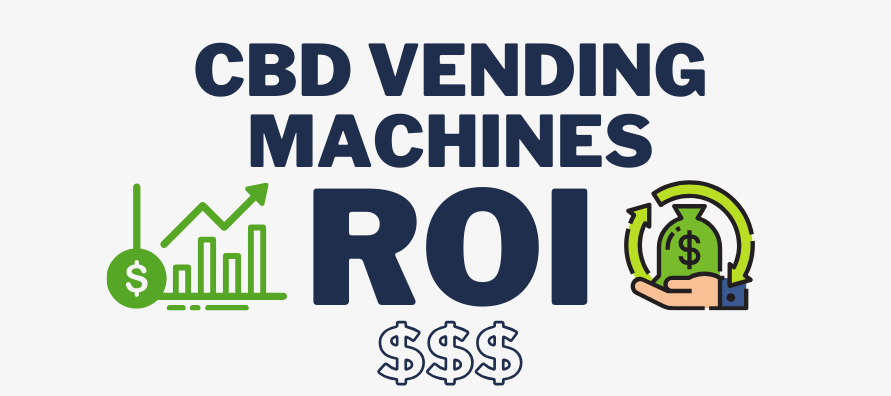 CBD Vending Machines ROI