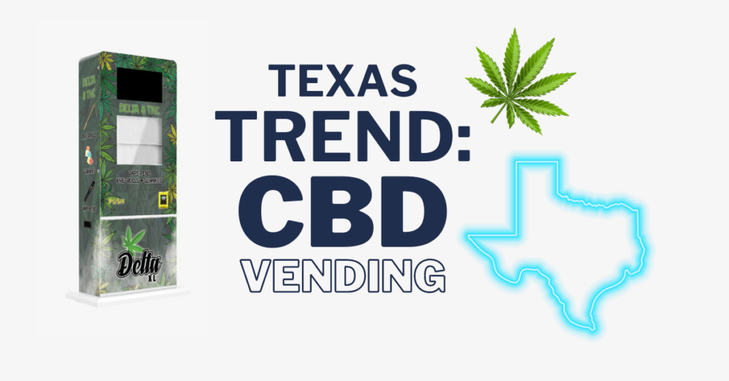 Texas CBD Vending Machine Trend