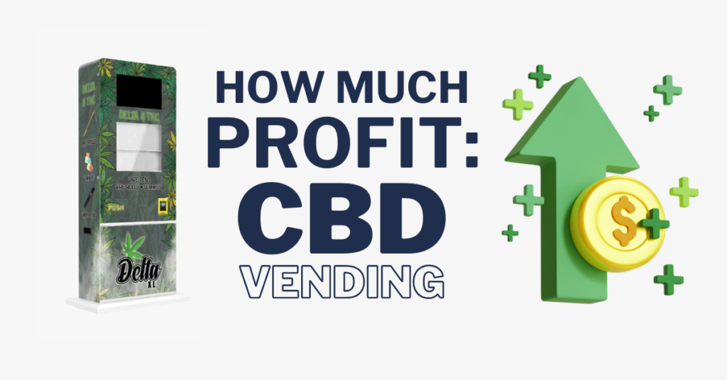 Discover the profitability of CBD vending machines.