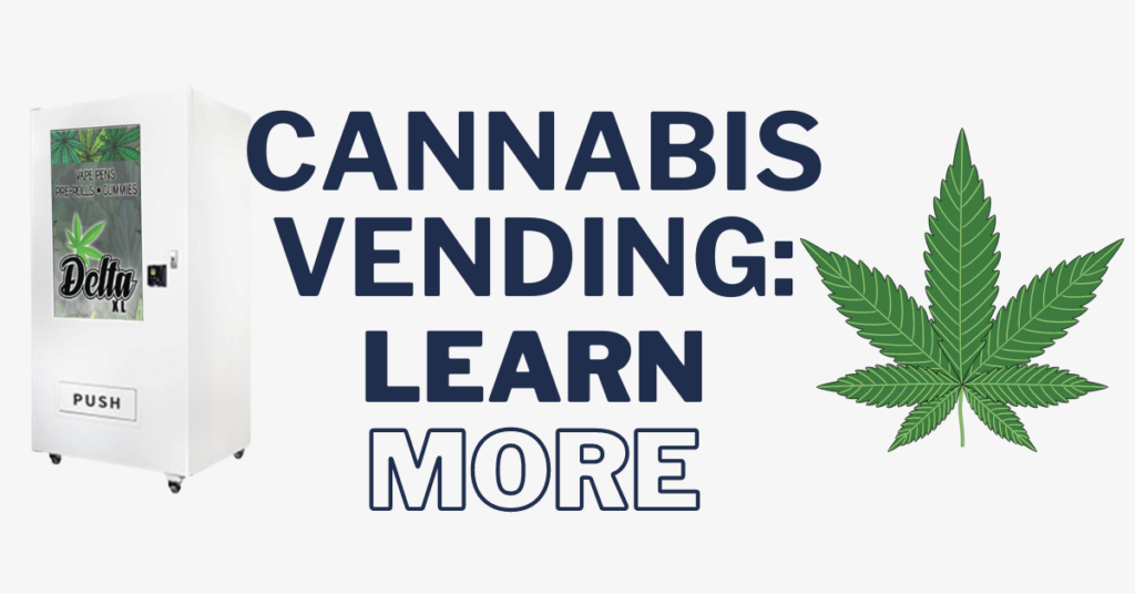 Cannabis Vending Machines are the future